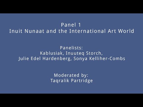 Qinnirajaattuq / Ripples: Day 1 - Inuit Nunaat and the International Art World