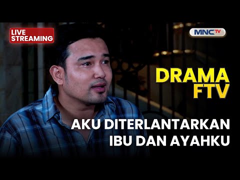 🔴 AKU DITELANTARKAN IBU DAN AYAHKU | LIVE DRAMA FTV | 1 DESEMBER 2025