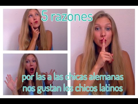 Chica alemana hablando de chicos latinos