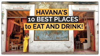 Where to eat in Old Havana | Our top 10 food and drink recommendations for Havana Cuba