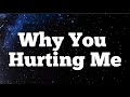 J Howell Why You Hurting Me Lyrics