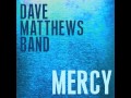 Dave Matthews Band - Mercy