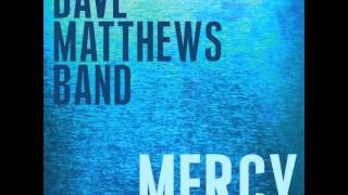 Dave Matthews Band - Mercy