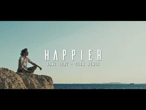 DJ SLOW REMIX !!! Rawi Beat - Happier Part || - Remix