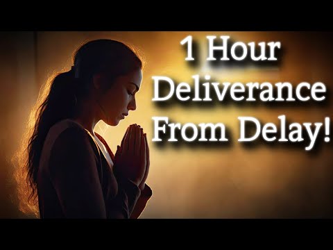 1 Hour Deliverance From DELAY BACKWARDNESS & SABOTAGE