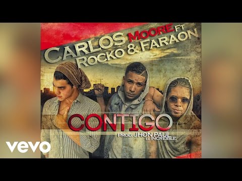 Rocko y Fara-On, Carlos Moore - Contigo (Official Lyric Video)