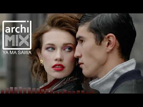 YA MA SAWA   (REMIX BY ARCHIMIX)