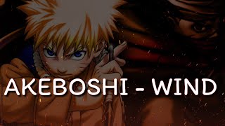 Akeboshi - Wind (Ending Naruto) [Lyrics]