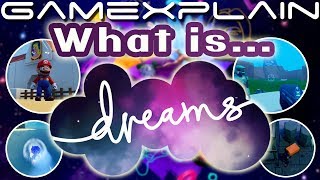 What is Dreams? (PS4)