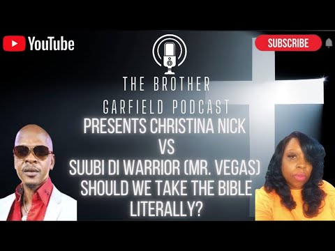 SUUBI DI WARRIOR(MR VEGAS) VS CHRISTINA NICK DEBATE NIGHT : SHOULD WE TAKE THE BIBLE LITERALLY?