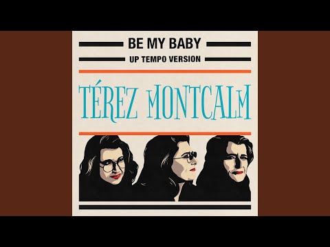 Be my baby (up tempo)