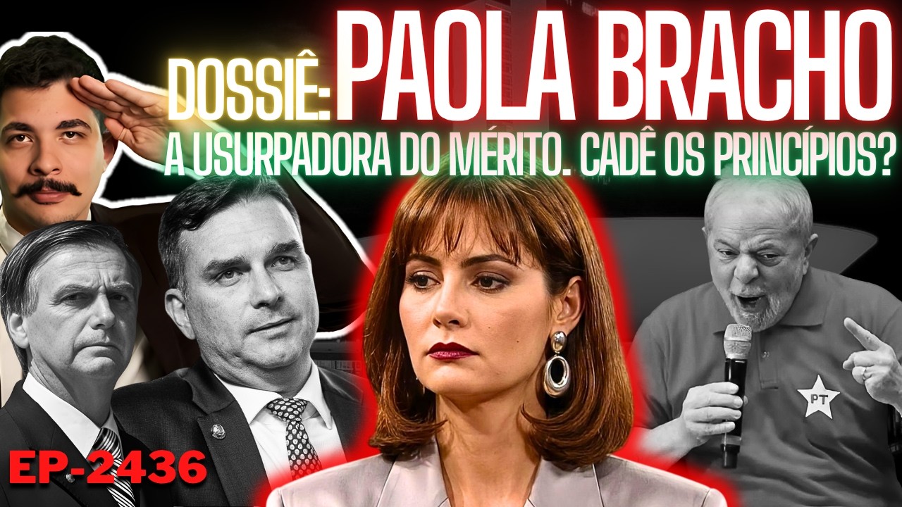 Dossiê: PAOLA BRACHO - A Usurpadora do MÉRITO. Cadê os PRINCÍPIOS? + A Falência Nacional