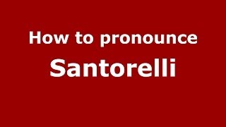 How to pronounce Santorelli