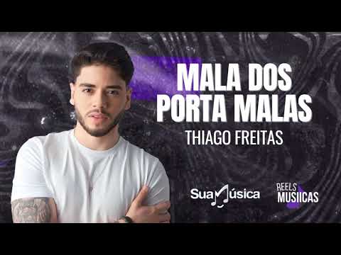 Thiago Freitas - MALA DOS PORTA MALAS