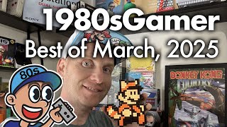 1980sGamer: Best of March, 2025