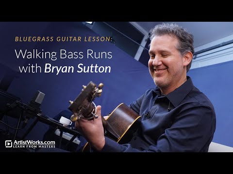 Bluegrass Guitar Lesson: Walking Bass Lines with Bryan Sutton || ArtistWorks