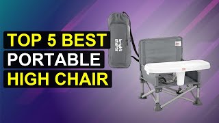 Top 5 Best Portable High Chair | Top Rated Travel High Chair