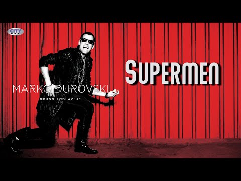 MARKO DJUROVSKI - SUPERMEN (OFFICIAL AUDIO)