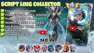 Download lagu Script Skin Ling Collector - Serene Plume No Password | Full Effect Voice | Patch Terbaru mp3