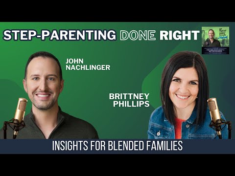 Step-Parenting Done Right: Insights for Blended Families with Coach Brittney Phillips