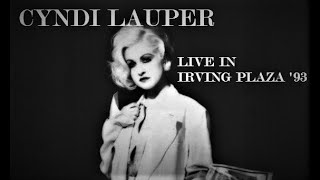 Cyndi Lauper - Live Irving Plaza &#39;93