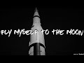 Fly Myself To The Moon 2019