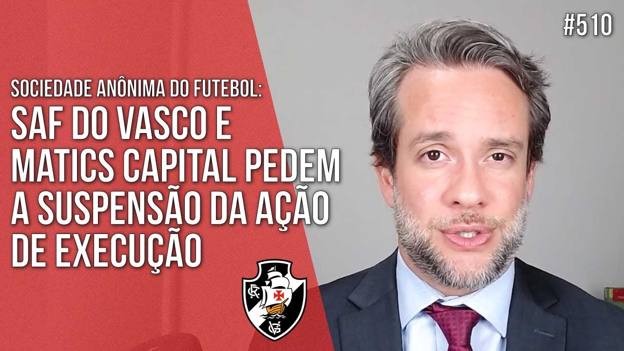 VASCO SAF E MATICS CAPITAL PEDEM A SUSPENSÃO DA AÇÃO DE EXECUÇÃO - Direito Empresarial