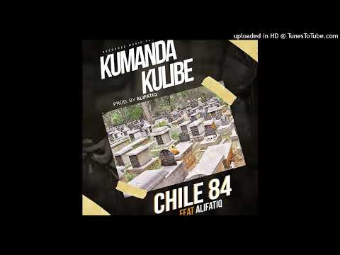 Chile 84 ft AlifatiQ-Kumanda Kulibe(official audio)