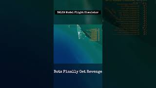 Bots Finally Get Revenge   BALSA Model Flight Simulator #gaming #flightsimulator