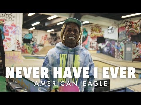 Never Have I Ever with Lil Wayne | AE x Young Money | American Eagle