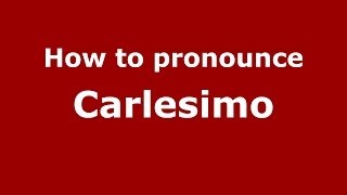 How to pronounce Carlesimo