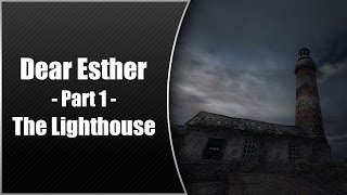 Dear Esther Playthrough - Chapter 1 - The Lighthouse