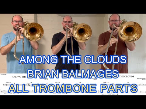 Among the Clouds - Brian Balmages (All Trombone Parts)