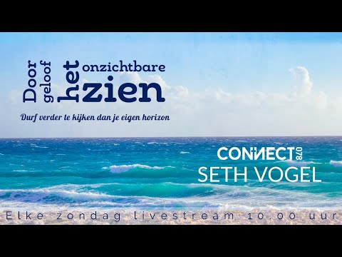Seth Vogel |  Door geloof het onzichtbare zien | 4 juli 2021