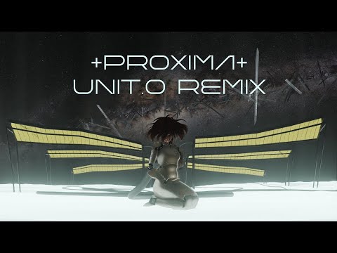 Proxima (unit.0 remix)