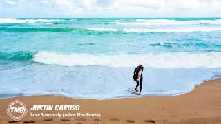 Justin Caruso - Love Somebody (Adam Fine Remix) | [TMB]