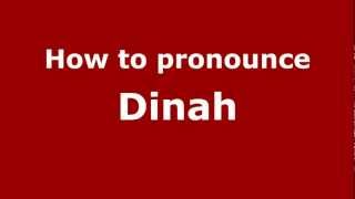 How to pronounce Dinah