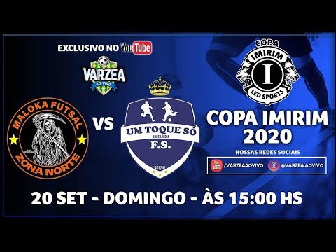 Maloka FS x Um Toque Só FS - Copa Imirim 2020