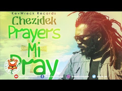 Chezidek - Prayers Me Pray - August 2019