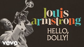 Louis Armstrong - Hello, Dolly! (Audio)