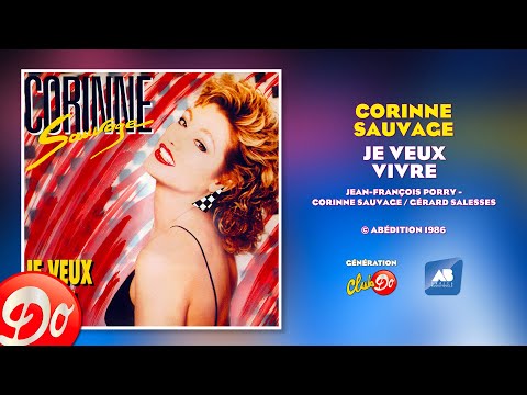 Corinne SAUVAGE - Je veux vivre | AUDIO