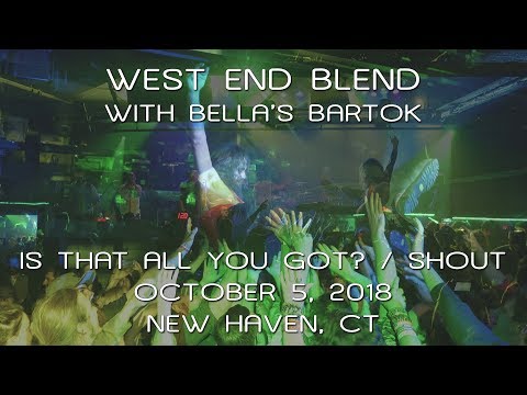West End Blend: Is That All You Got / Shout [4KPRO] 2018-10-05 - Toad's Place; New Haven, CT