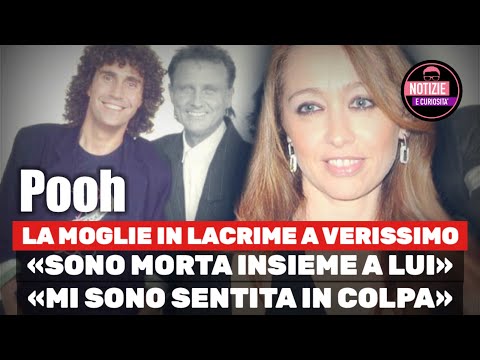 POOH, LA MOGLIE IN LACRIME A VERISSIMO - PARLA PER LA PRIMA VOLTA di STEFANO D'ORAZIO