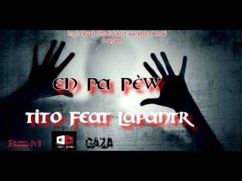 Tito Feat Lapantr - En pa pèw (audio)