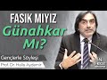 Fasık Mıyız Günahkar Mı?