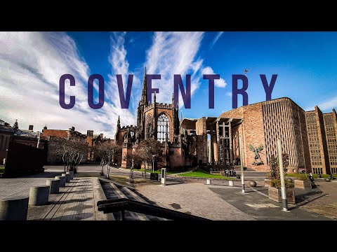 Everything To Do in Coventry | UK City of Culture 2021