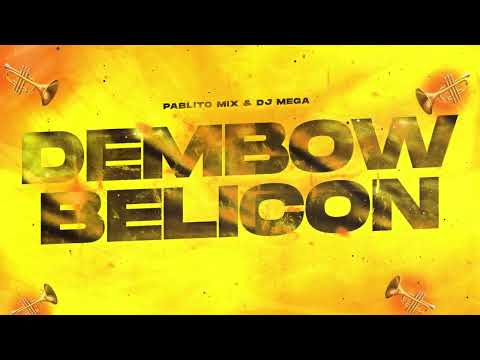 DEMBOW BELICON - PABLITO MIX & DJ MEGA