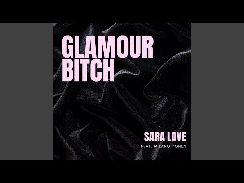 Glamour Bitch (feat. Milano Money)