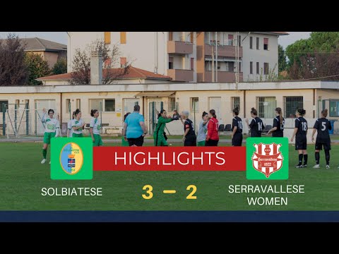 U.C. Solbiatese -  Serravallese Women 13 10 2024 [HIGHLIGHTS]