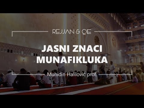 Jasni znaci munafikluka - Muhidin Halilović, prof.